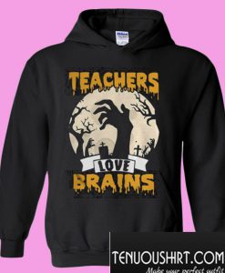 Halloween Teachers love brains Hoodie
