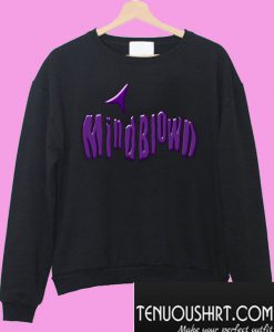 Mind Blown Sweatshirt