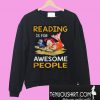 Reading is for awesome people Sweatshirt