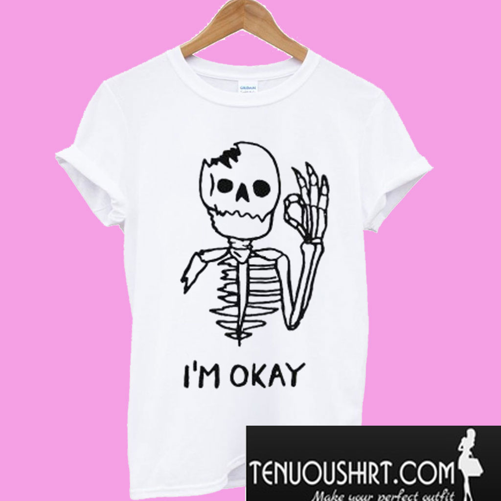 im ok t shirt