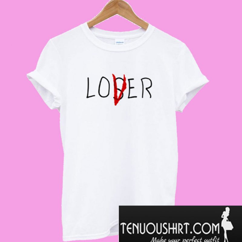 Loser Lover T Shirt