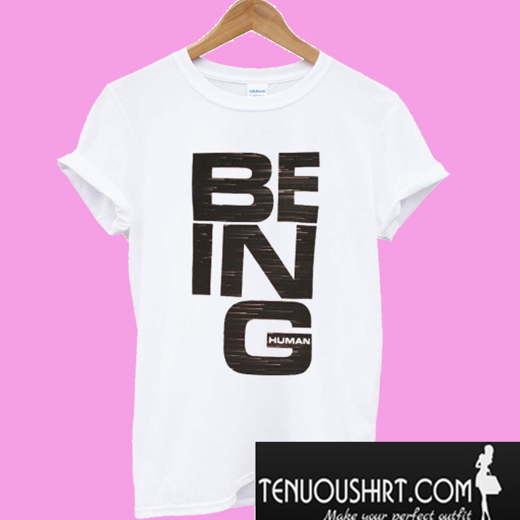 being shirt