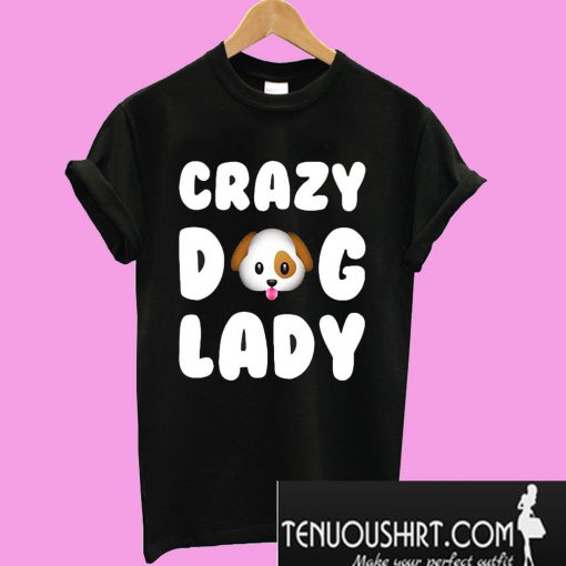 Crazy dog lady TShirt