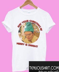 May your Christmas Be Merry & Dwight T-Shirt
