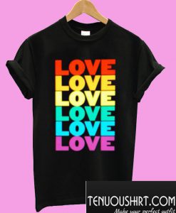 Love Love Rainbow T-Shirt