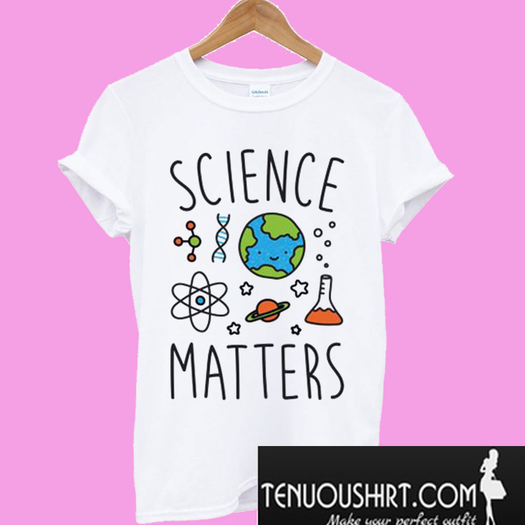 Science Matters T-Shirt