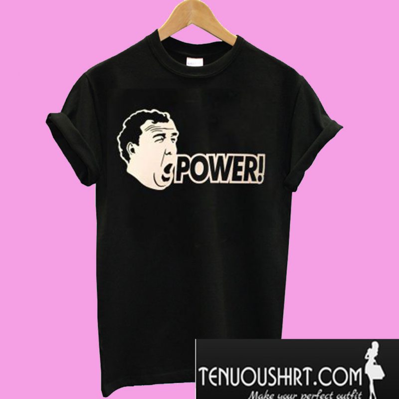 Power Jeremy Clarkson TShirt