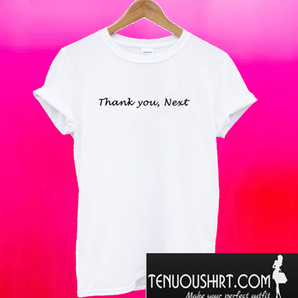 Thank U, Next T-Shirt