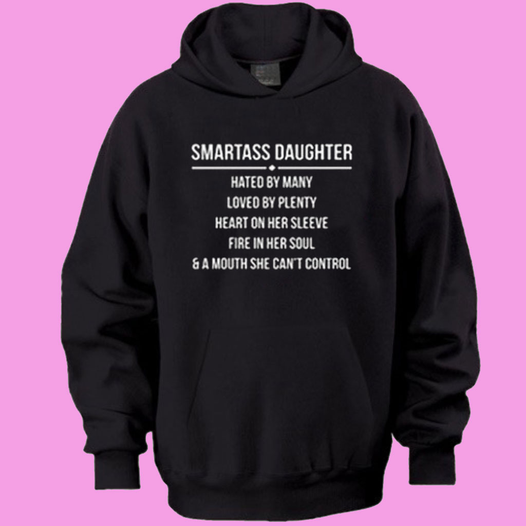 smartass daughter hoodie