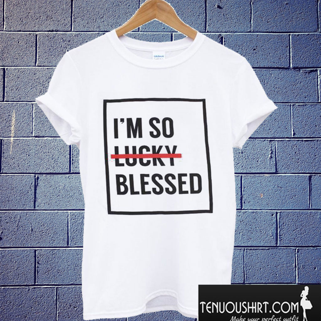 im blessed t shirt