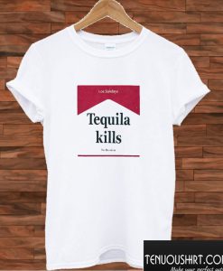 Los Sundays Tequila Kills T shirt