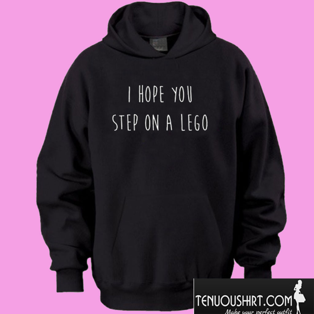 i hope you step on a lego shirt