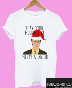 May Your Holidays Be Merry & Dwight Christmas T shirt
