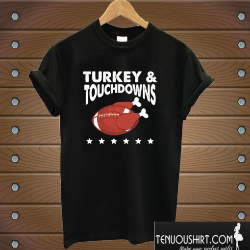 Turkey & Touchdowns Thanksgiving T shirt