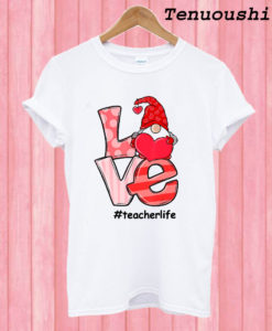 Love Love Teacher Life Valentine Day T shirt