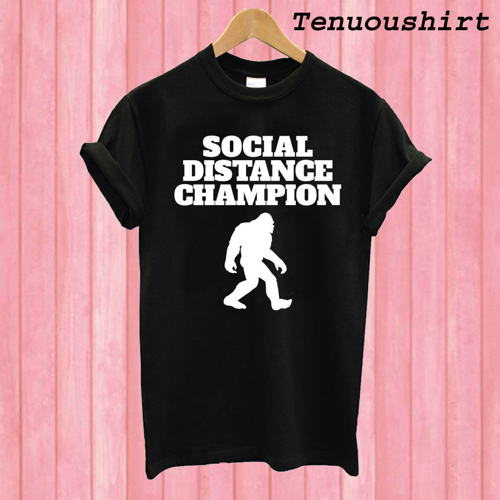 social distance champion shirt