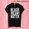 Black Lives Matter T shirt